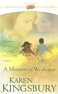 BOOK A MOMENT OF WEAKNESS BY KAREN KINGSBURY  