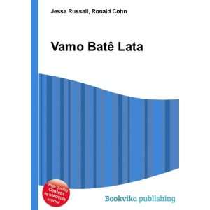  Vamo BatÃª Lata Ronald Cohn Jesse Russell Books