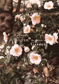   Garden by Raymond Booth, Callaway Editions, Incorporated  Hardcover