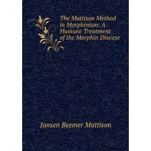   of the Morphin Disease Jansen Beemer Mattison  Books