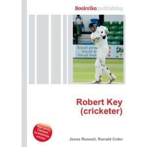  Robert Key (cricketer) Ronald Cohn Jesse Russell Books