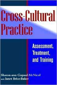 Cross Cultural Practice Assessment, Treatment, and Training 