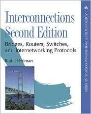 Interconnections Bridges, Routers, Switches, and Internetworking 