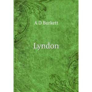  Lyndon A D Burkett Books