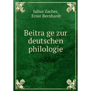   ?ge zur deutschen philologie Ernst Bernhardt Julius Zacher Books
