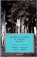 Growth Control in Woody Plants Theodore T. Kozlowski