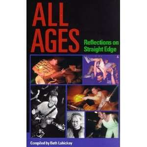   Ages Reflections on Straight Edge [Paperback] Beth Lahickey Books
