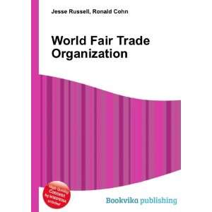  World Fair Trade Organization Ronald Cohn Jesse Russell 