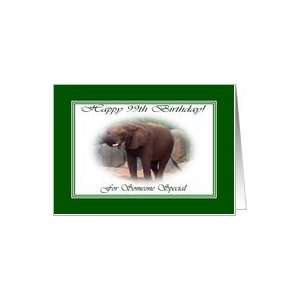 99th Birthday for Someone Special, Elephant and Green Card 