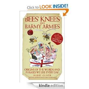 Bees Knees and Barmy Armies   Origins of the Words and Phrases we Use 