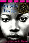   The Skin Im In by Sharon Flake, Hyperion Books for 
