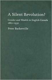 Silent Revolution? Gender and Wealth in English Canada, 1860 1930 