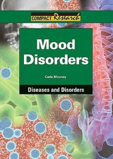   Mood Disorders by Carla Mooney, ReferencePoint Press 