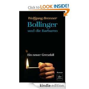Bollinger und die Barbaren Ein neuer Grenzfall Roman (German Edition 