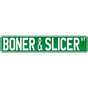  New  Boner And Slicer Street Sign Signs  Street Sign 