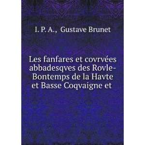 Les fanfares et covrvÃ©es abbadesqves des Rovle Bontemps de la Havte 