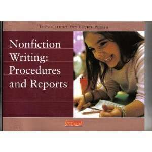 Nonfiction Writing Procedures and Reports (Calkins, Lucy Mccormick 