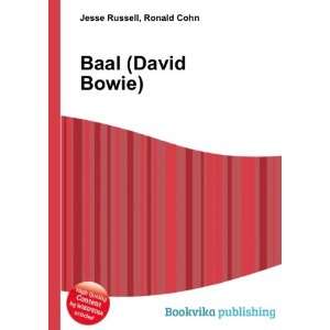  Baal (David Bowie) Ronald Cohn Jesse Russell Books