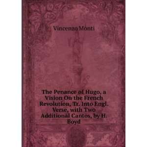   Verse, with Two Additional Cantos, by H. Boyd Vincenzo Monti Books