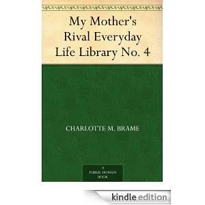   Everyday Life Library No. 4 eBook Charlotte M. Brame Kindle Store