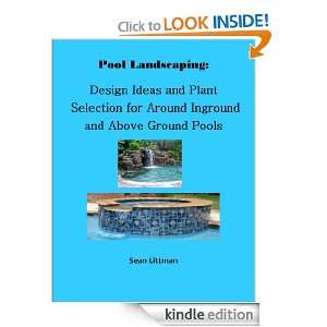   Ideas and Plant Selection for Around In Ground and Above Ground Pools