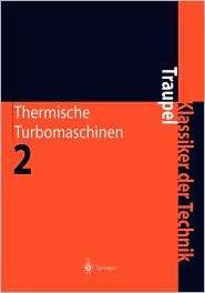 Thermische Turbomaschinen, (3540673776), Walter Traupel, Textbooks 