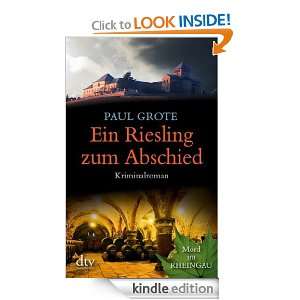 Ein Riesling zum Abschied Kriminalroman (German Edition) Paul Grote 