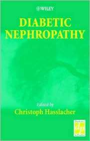 Diabetic Nephropathy, (0471489921), Christoph Hasslacher, Textbooks 