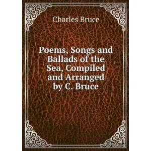   of the Sea, Compiled and Arranged by C. Bruce Charles Bruce Books