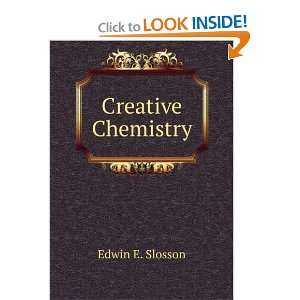  Creative chemistry; descriptive of recent achievements in 