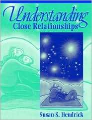 Understanding Close Relationships, (0205349854), Susan S. Hendrick 