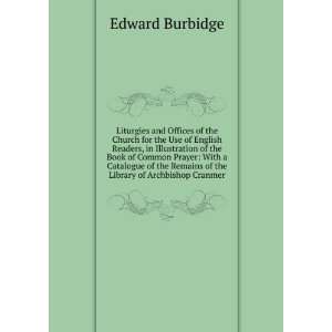   Remains of the Library of Archbishop Cranmer Edward Burbidge Books