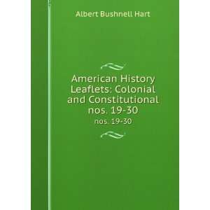   Constitutional. nos. 19 30 Albert Bushnell Hart  Books