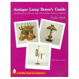  Antique Lamp Buyers Guide Identifying Late 19th and 