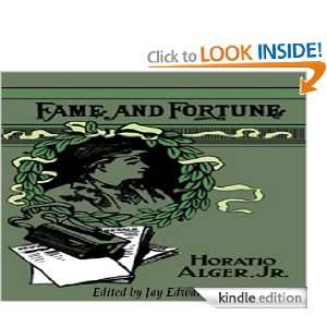 Fame and Fortune [Annotated] Horatio Alger, Jay Edwards  