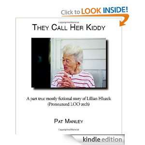 They Call Her Kiddy Pat Manley  Kindle Store