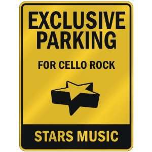  EXCLUSIVE PARKING  FOR CELLO ROCK STARS  PARKING SIGN 