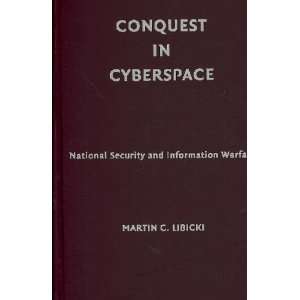  Conquest in Cyberspace Martin C. Libicki Books