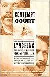 Contempt of Court The Turn of the Century Lynching That Launched a 