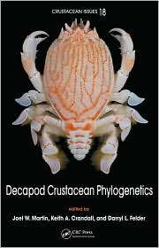 Decapod Crustacean Phylogenetics, (1420092588), Joel W. Martin 