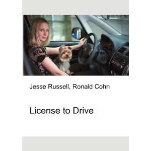  License to Drive Ronald Cohn Jesse Russell Books