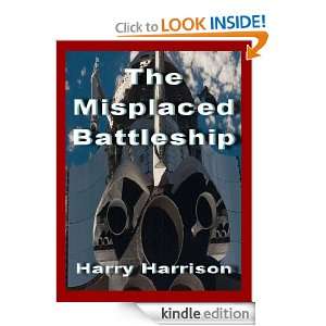 The Misplaced Battleship (Annotated) Harry Harrison (AKA Henry 