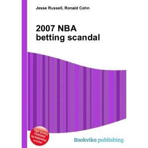 2007 NBA betting scandal Ronald Cohn Jesse Russell Books