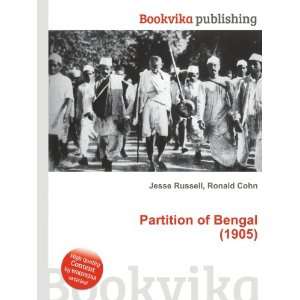  Partition of Bengal (1905) Ronald Cohn Jesse Russell 