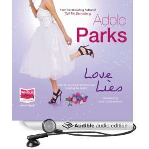  Love Lies (Audible Audio Edition) Adele Parks, Jane 