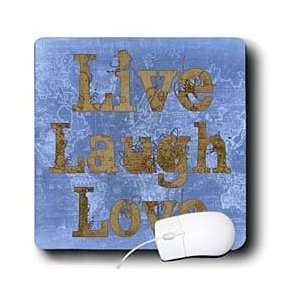  Blue Jeans Live, Laugh, Love  Inspirational Quotes   Mouse Pads