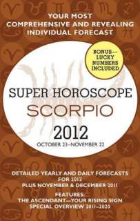   Horoscopes Scorpio 2012 Detailed Yearly and Daily Forecasts for 2012