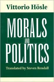 Morals and Politics, (0268030650), Vittorio Hosle, Textbooks   Barnes 