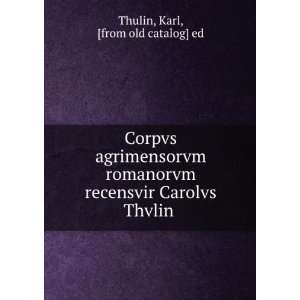   recensvir Carolvs Thvlin Karl, [from old catalog] ed Thulin Books