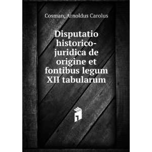   legum XII tabularum Arnoldus Carolus Cosman  Books